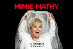 Mimie Mathy, d'Aix les Bains à Bourg Lès Valences
